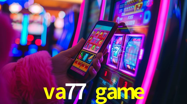 Tecnologia da Plataforma va77 game